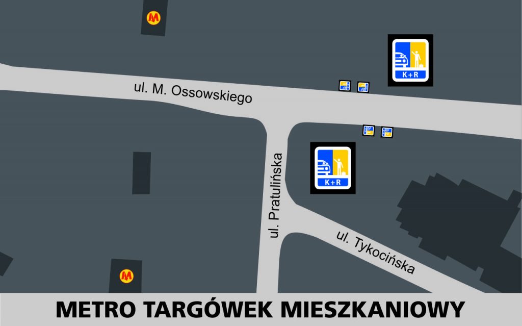 Lokalizacja stref Kiss and Ride w rejonie stacji Metro Targówek Mieszkaniowy: przy ulicy Ossowskiego w obu kierunkach - po 2 miejsca w rejonie skrzyżownia z ulicą Pratulińską.