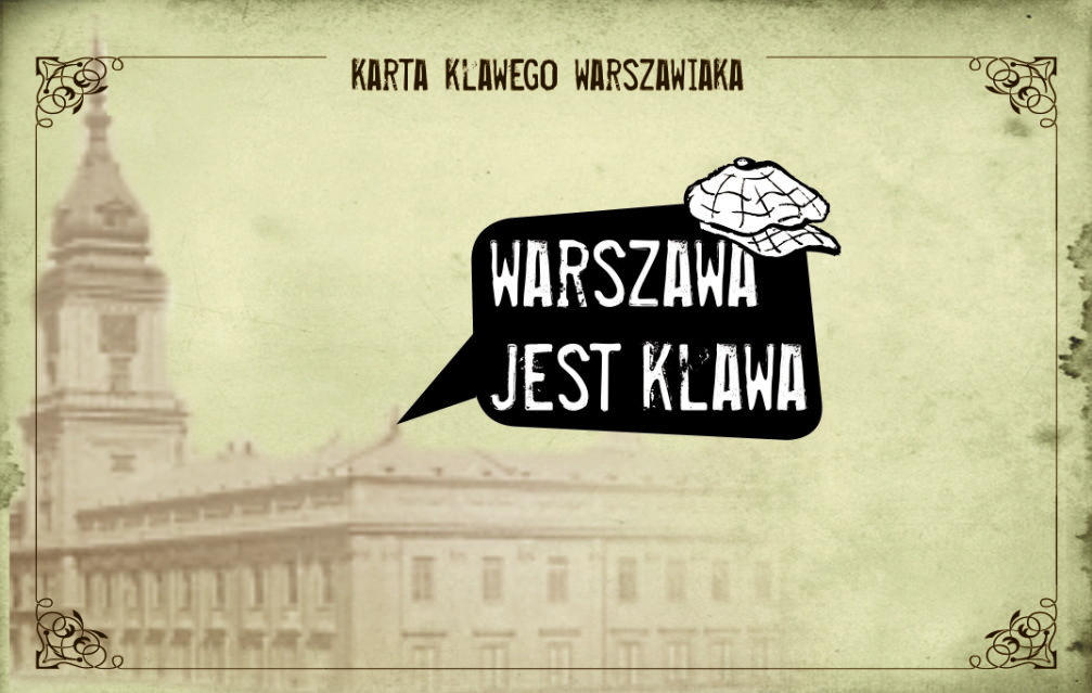 grafika - tłem jest wyblakłe historyczne zdjęcie Zamku Królewskiego oraz napisy: "karta klawego warszawiaka" i "Warszawa jest klawa"