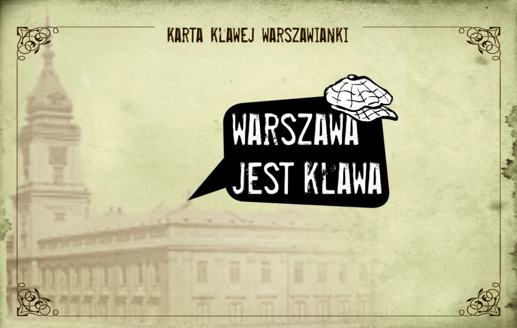 grafika - tłem jest wyblakłe historyczne zdjęcie Zamku Królewskiego oraz napisy: "karta klawej warszawianki" i "Warszawa jest klawa"