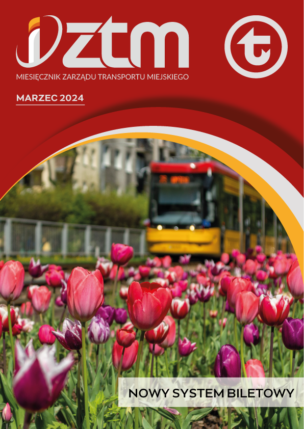 Okładka iZTM 3/2024 Na pierwszym planie tulipany, w tle tramwaj, napis nowy system biletowy