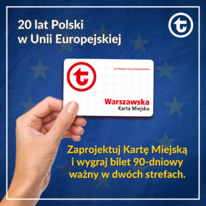 Grafika z ręką trzymającą Kartę Miejską. Konkurs: 20 lat Polski w Unii Europejskiej. Zaprojektuj Kartę Miejską i wygraj bilet 90-dniowy ważny w dwóch strefach.